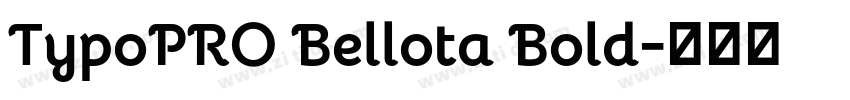 TypoPRO Bellota Bold字体转换